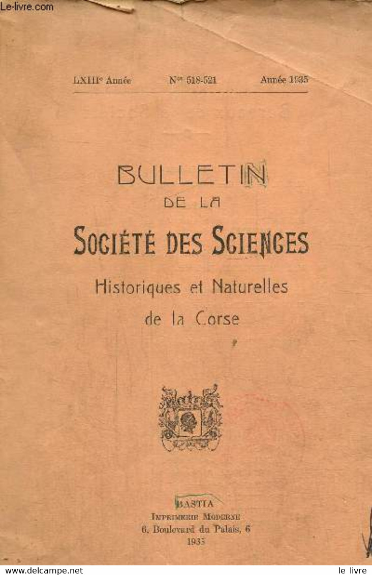 Bulletin De La Société Des Sciences N° 518-521 . Historiques Et Naturelles De La Corse - Collectif - 1935 - Corse