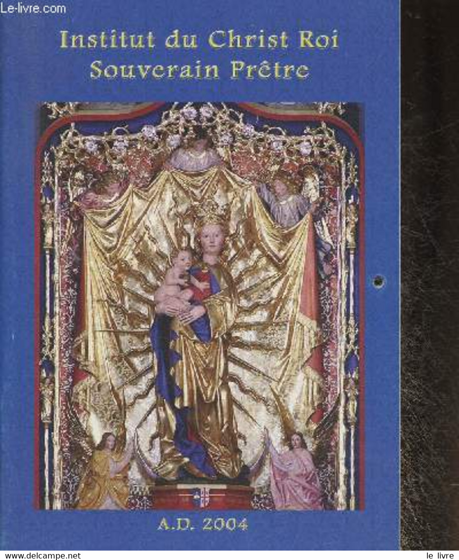 Calendrier De L'Institut Du Christ Roi Souverain Prêtre- 2004 - Collectif - 2004 - Agenda & Kalender