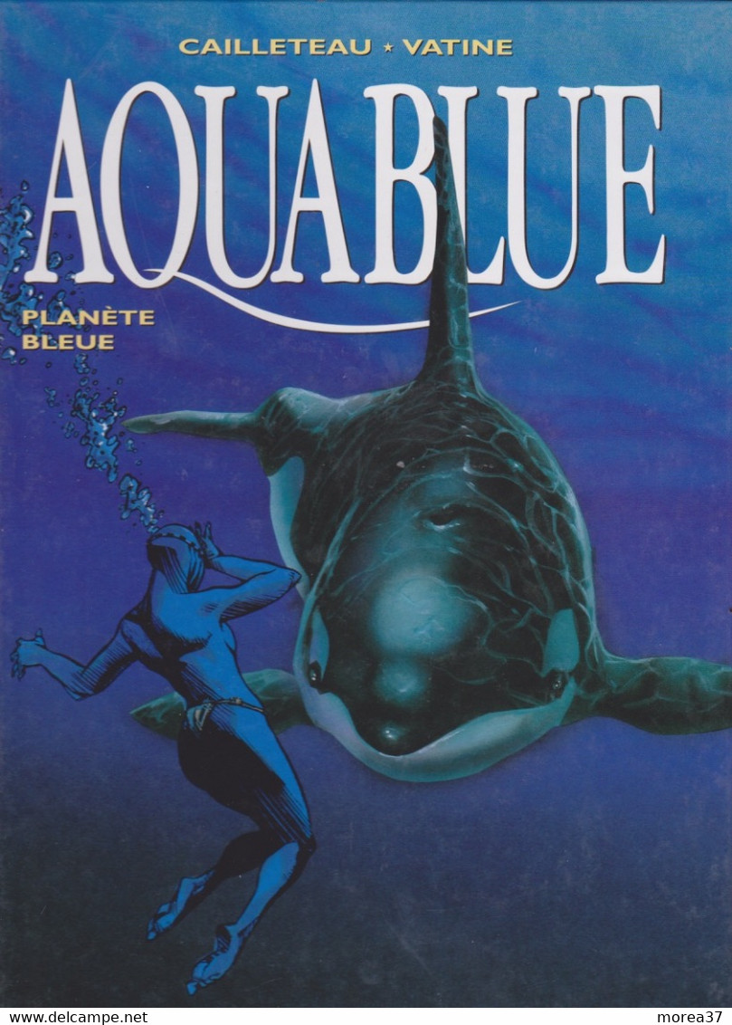 AQUABLUE  " Planète Bleue"  Tome 2   De CAILLETEAU / VATINE  DELCOURT - Aquablue