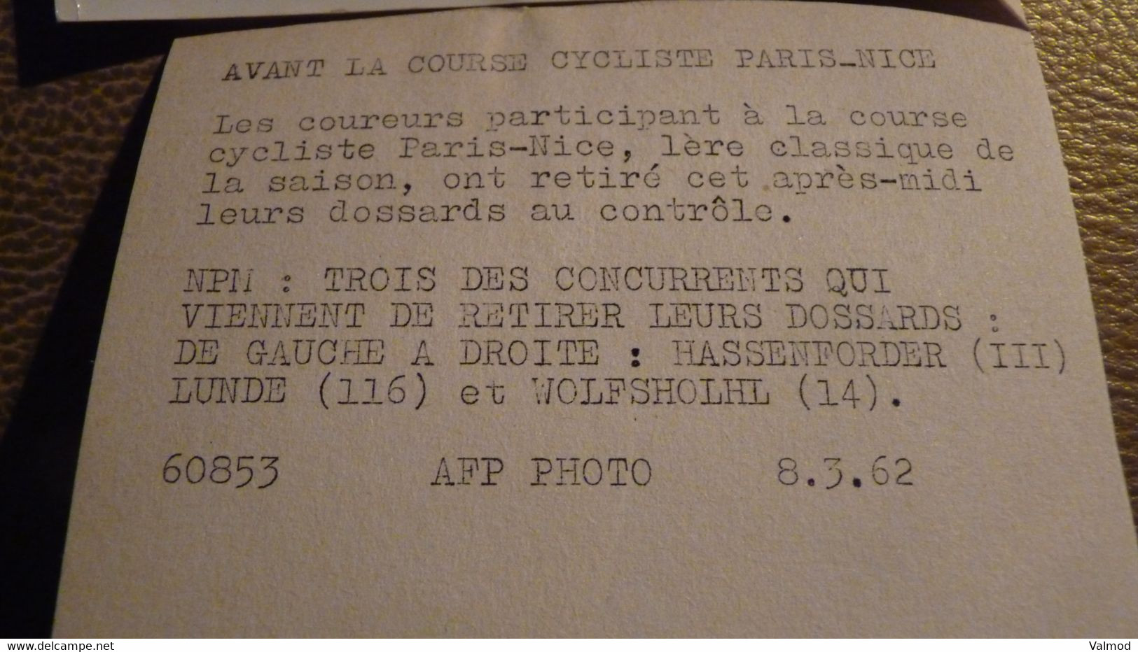 Cyclisme - Photographie De R. Hassenforder,  K. Heintz Kunde, R.Wolfshohl Récupèrent Leurs Dossards, Paris-Nice 1962. - Andere & Zonder Classificatie