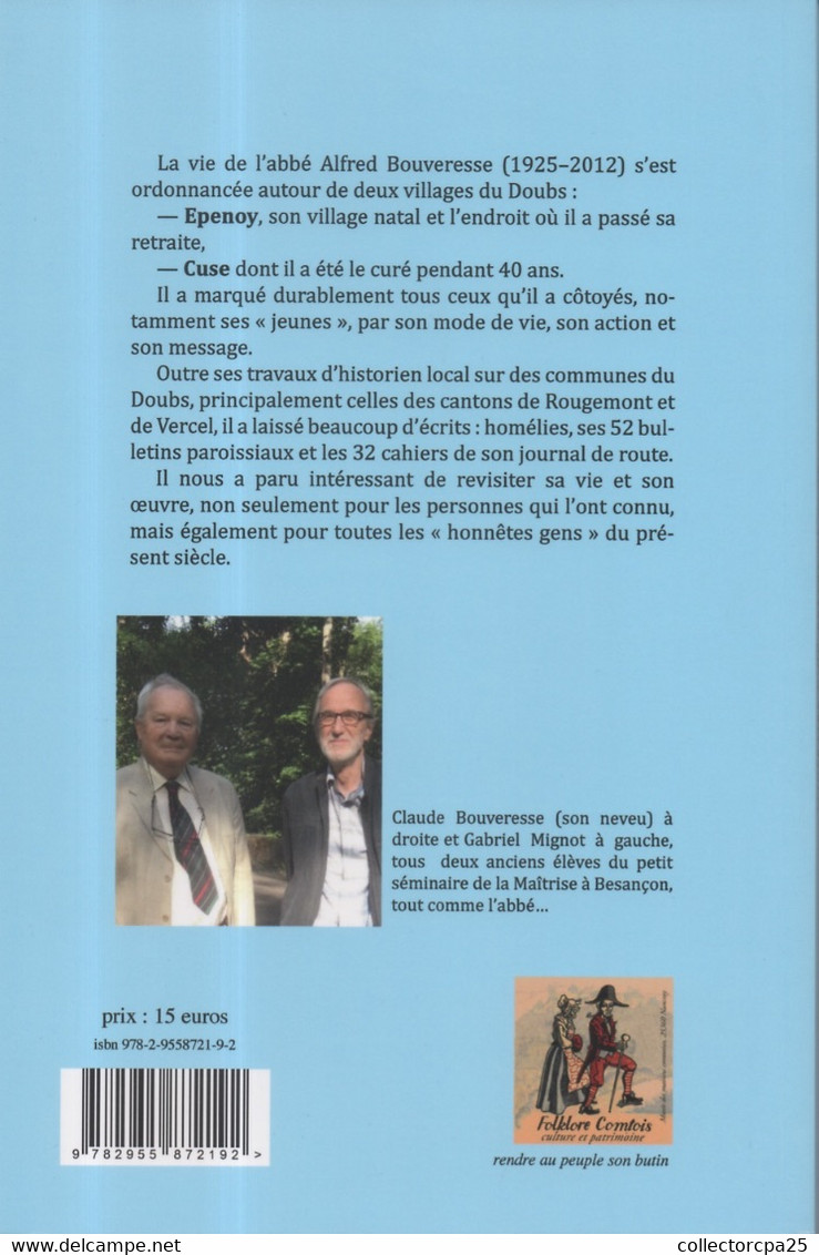 Itinéraire D'un Prêtre De Campagne D' Epenoy En Passant Par Cuse L'Abbé Alfred Bouveresse 1925-2012 Besançon Doubs - Franche-Comté