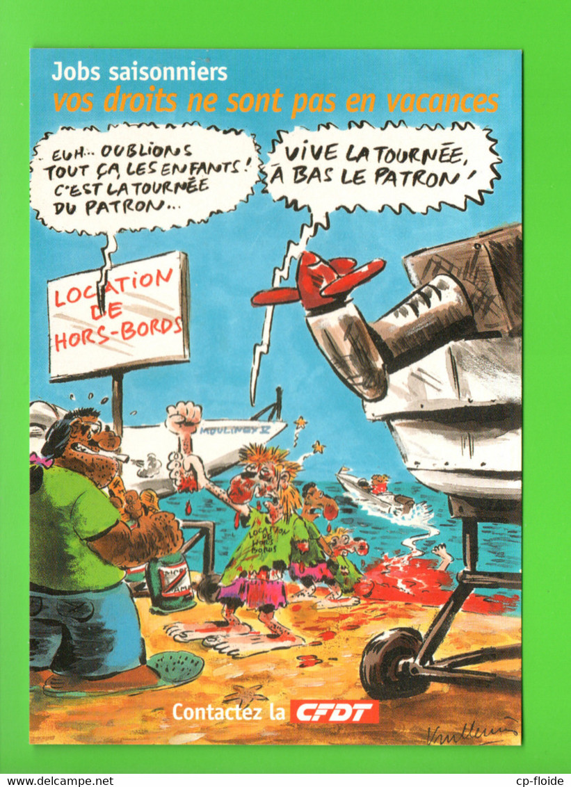 C.F.D.T. . " JOBS SAISONNIERS, VOS DROITS NE SONT PAS EN VACANCES " . DESSIN DE VUILLEMIN . CART'COM - Réf. N°30414 - - Syndicats