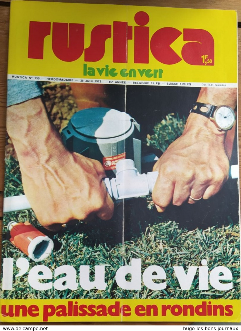 Rustica_N°130_25 Juin 1972_l'eau De Vie_une Palissade  En Rondins - Jardinage