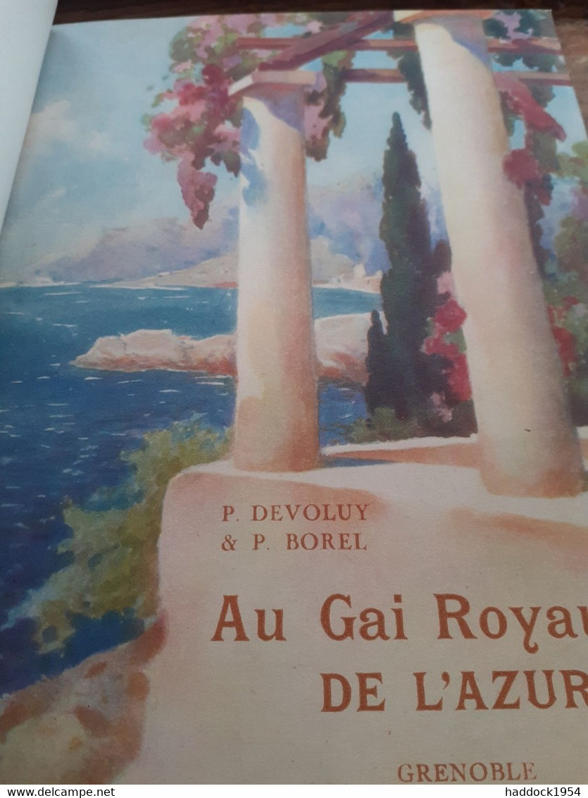 Au Gai Royaume De L'azur PIERRE DEVOLUY Et PIERRE BOREL éditions Jean Rey 1925 - Côte D'Azur