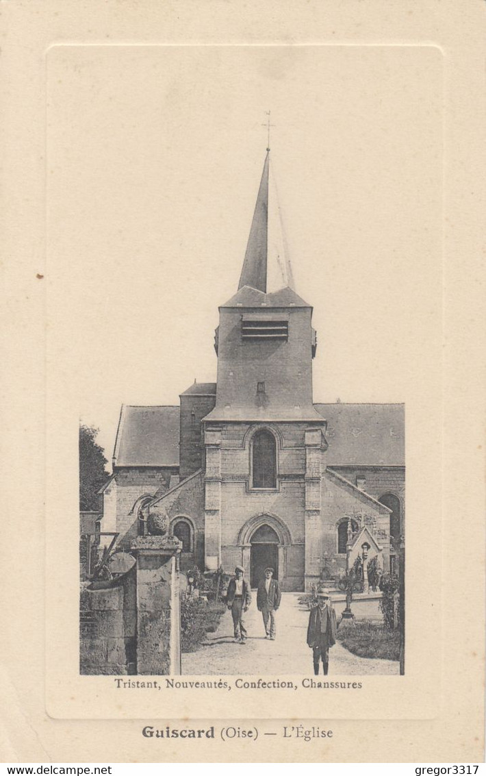 3940) GUISCARD  Oise - L' EGLISE - Tristant Nouveautes Confection Chanssures - Tolle PRÄGE LITHO Mit Männern ALT ! - Guiscard