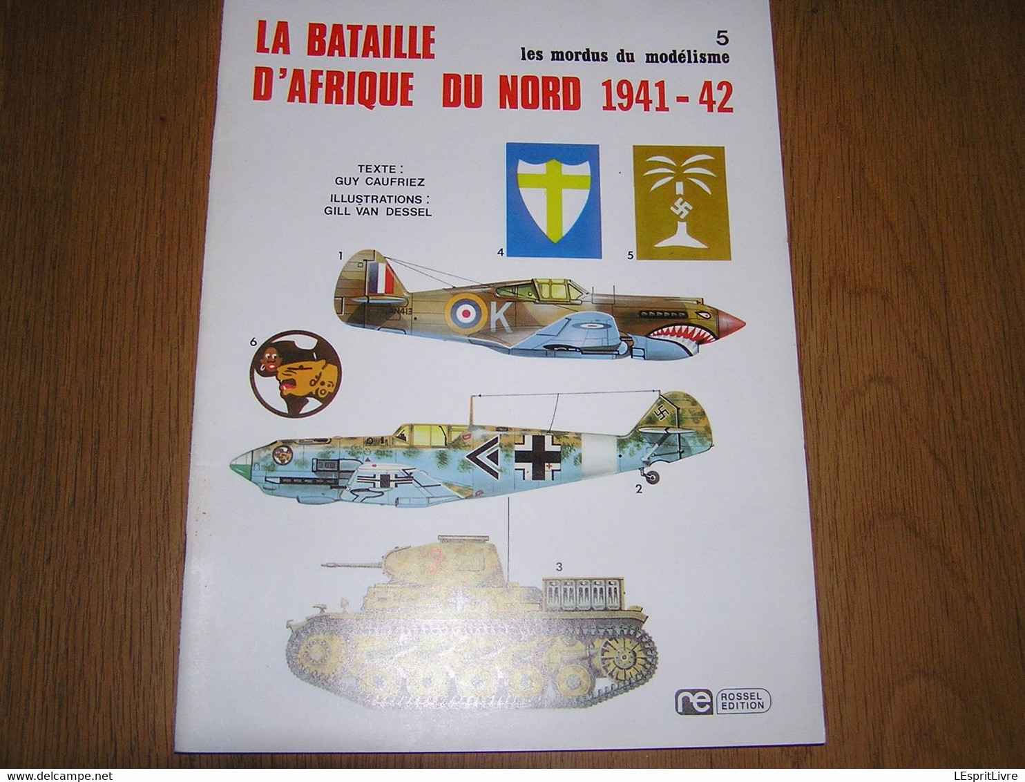 LES MORDUS DU MODELISME N° 5 La Bataille D'Afrique Nord Guerre 40 45 Maquette Avion Camouflage Marque Marking Aviation - Modelbouw