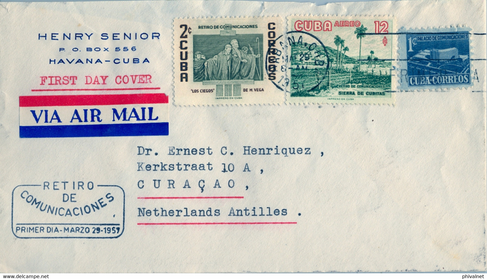 1957 , CUBA , CORREO AÉREO , SOBRE CIRCULADO , LA HABANA - CURAÇAO , LLEGADA  , RETIRO DE COMUNICACIONES, PRIMER DIA - Briefe U. Dokumente