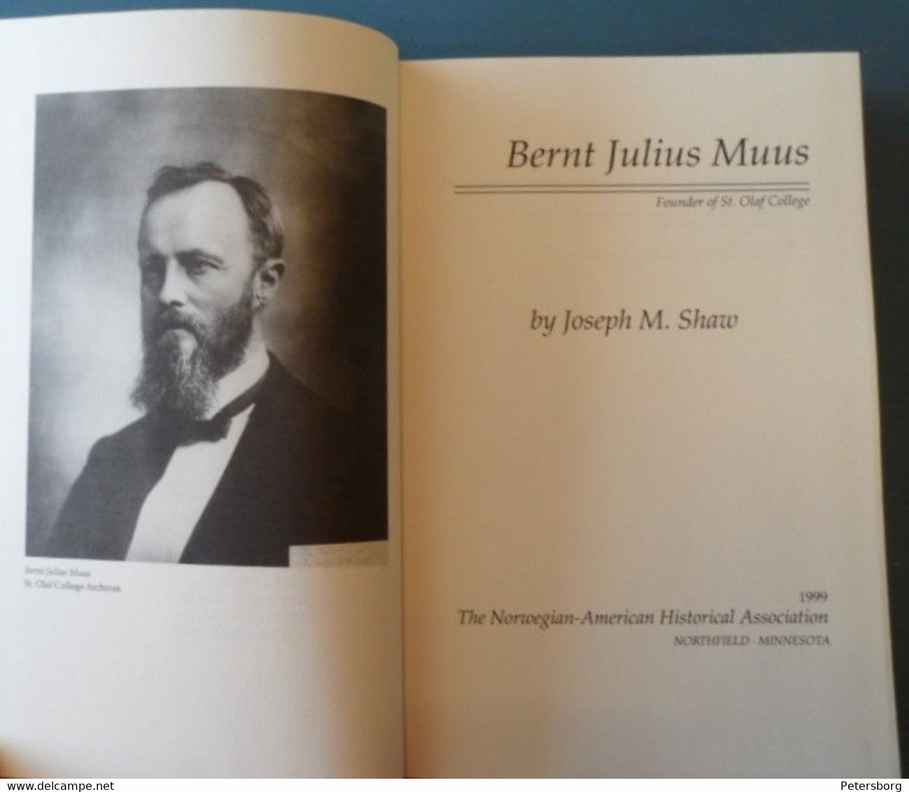 Bernt Julius Muus, Founder Of St. Olaf College, By Joseph M. Shaw. - Zaken