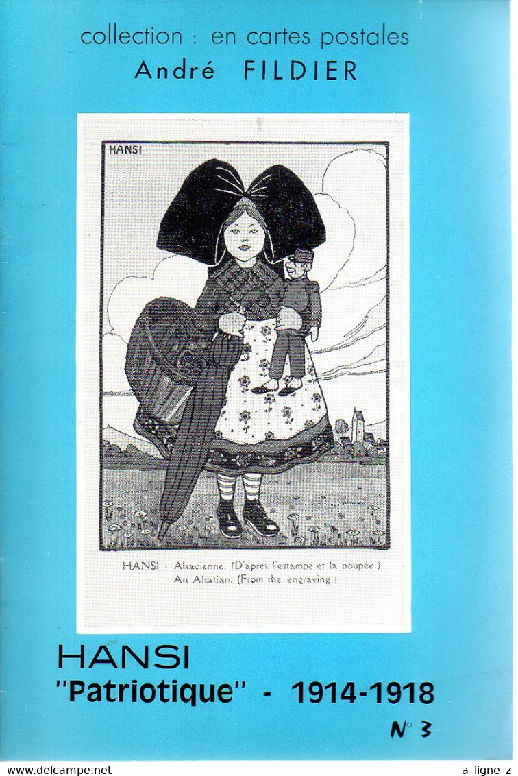 REF EX : Livre André Fildier Hansi Patriotique N° 3 1914 1918 Alsace Edition 1976 - Ohne Zuordnung