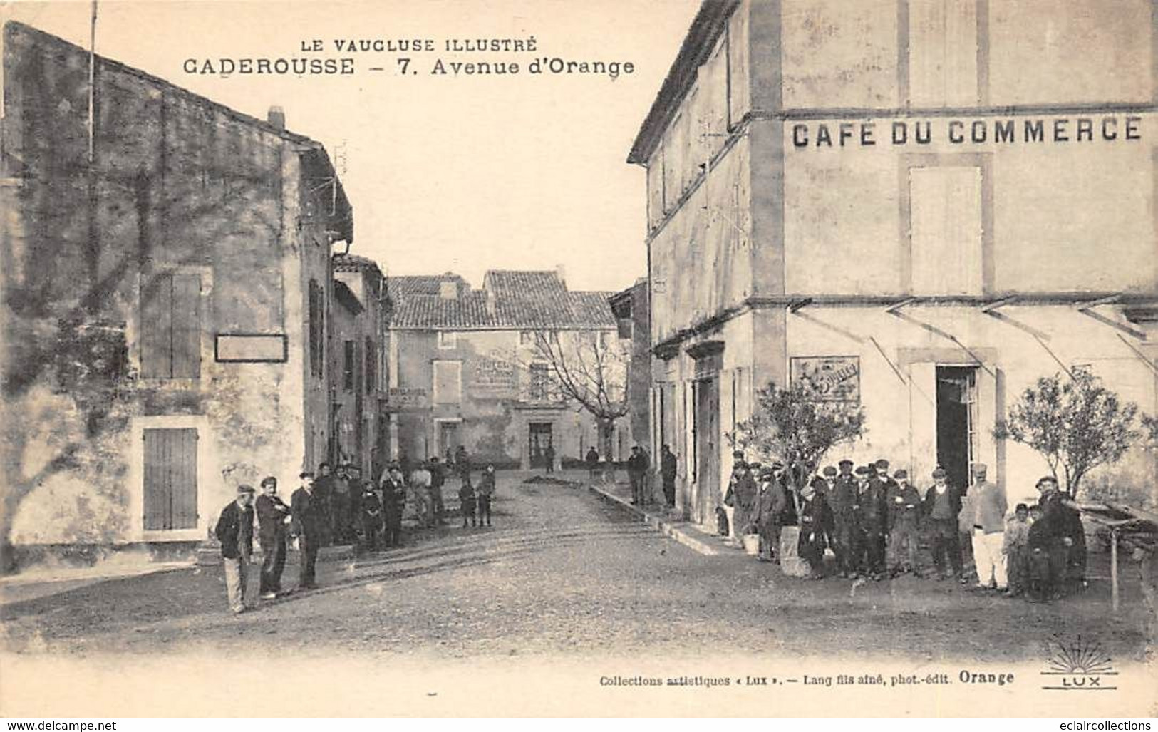 Caderousse        84         Avenue D'Orange . Café Du Commerce           (voir Scan) - Andere & Zonder Classificatie