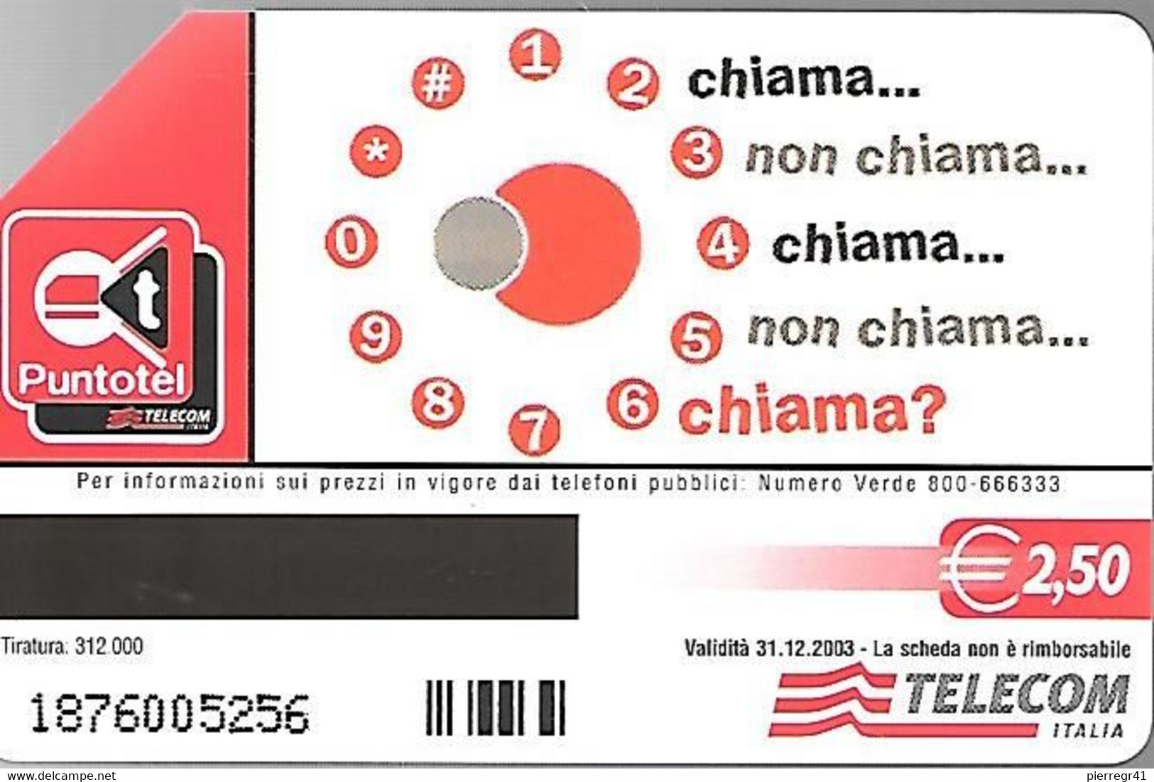 CARTE -ITALIE-Serie Pubblishe Figurate-Catalogue Golden-2,5€-N°??-31/12/2003-CHIAMA IL 187-Utilisé-TBE - Openbaar Voorlopers