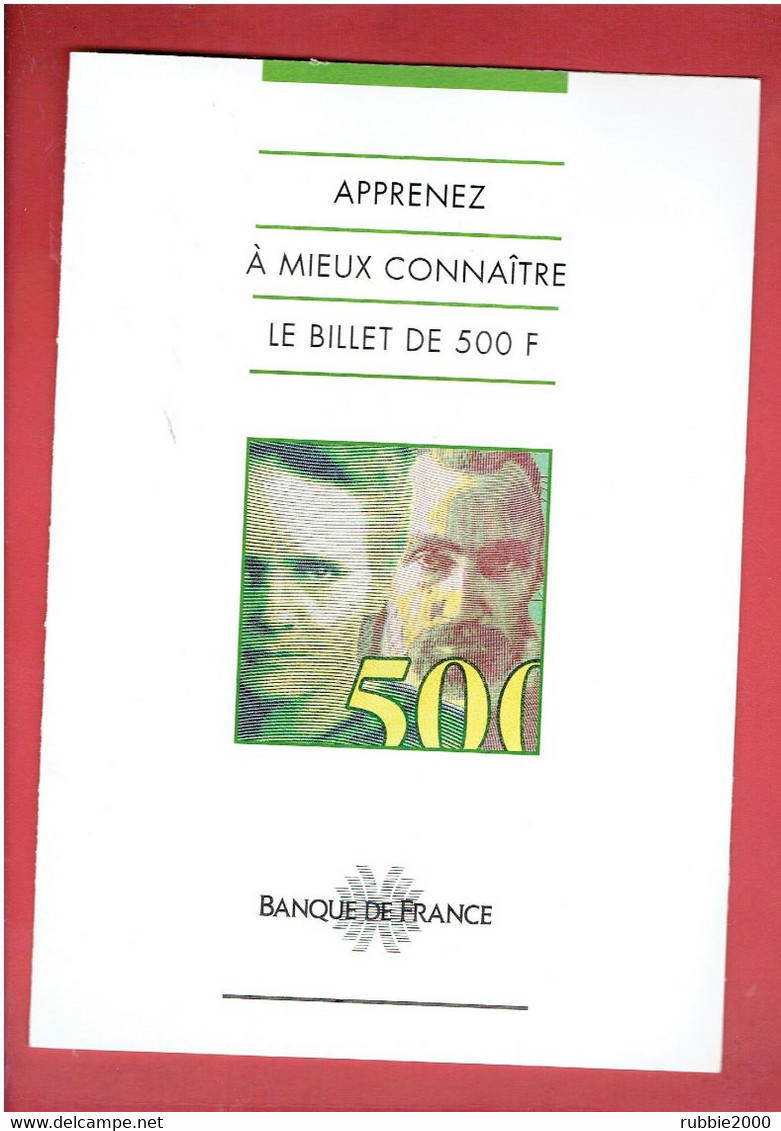 BANQUE DE FRANCE 1994 APPRENEZ A MIEUX CONNAITRE LE BILLET DE 500 FRANCS PIERRE ET MARIE CURIE DESCRIPTIF RECTO VERSO - 500 F 1994-2000 ''Pierre Et Marie Curie''