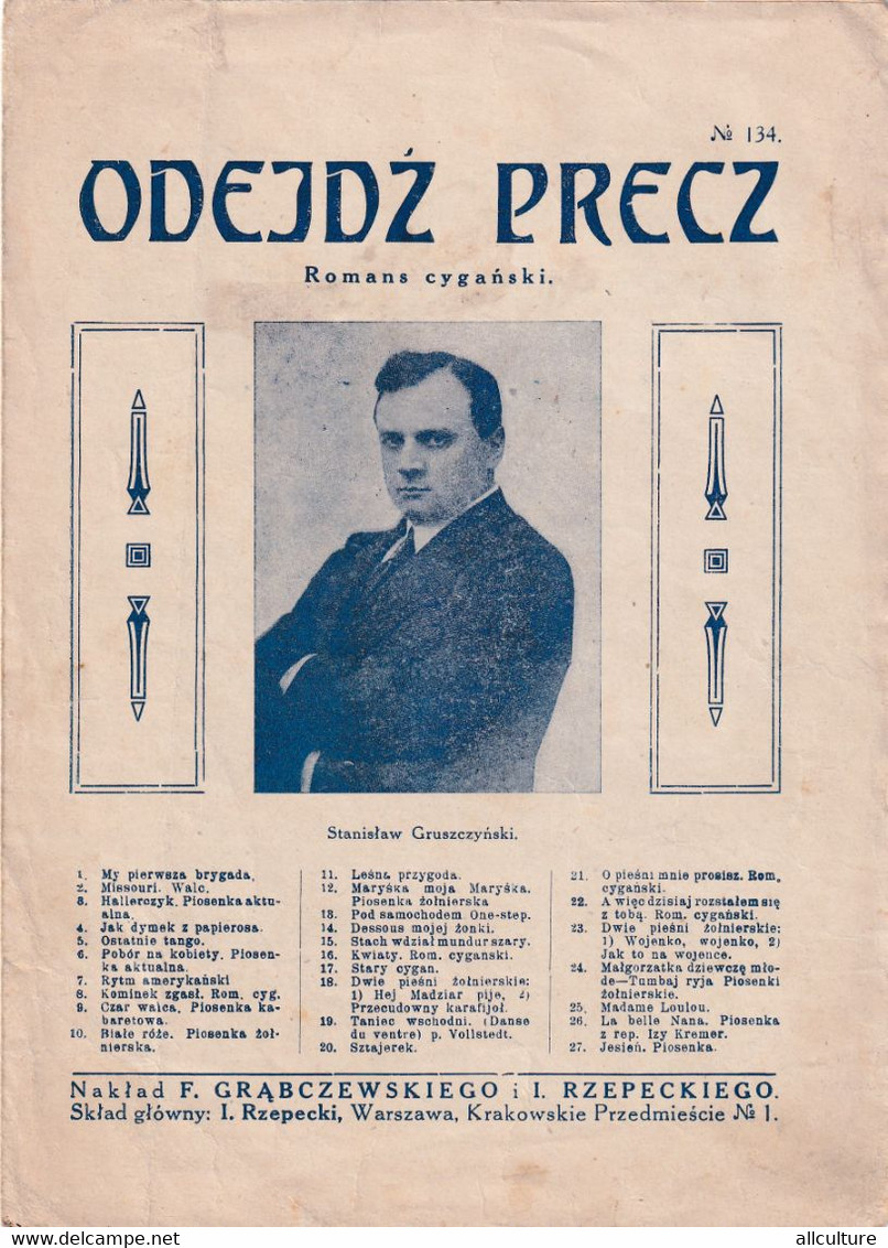 A7946- ODEJDZ PRECZ ROMANS CYGANSKI SONG, STANISLAW GRUSZCZYNSKI TENOR,NAKLAD I.RZEPECKIEGO, WARSAW POLAND MUSICAL NOTES - Affiches & Posters