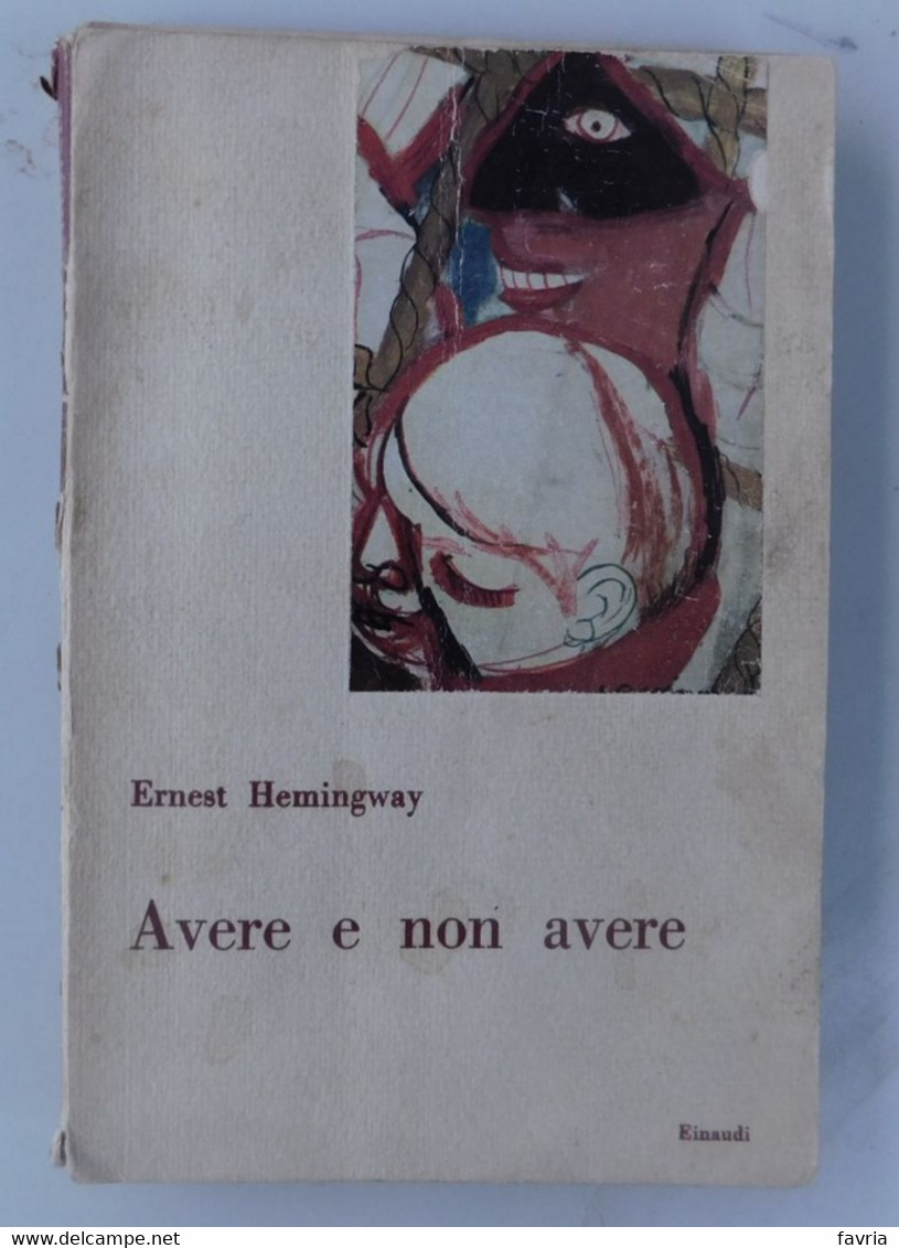 Ernest Hemingway - AVERE E NON AVERE -  Einaudi 1947 - Grandes Autores