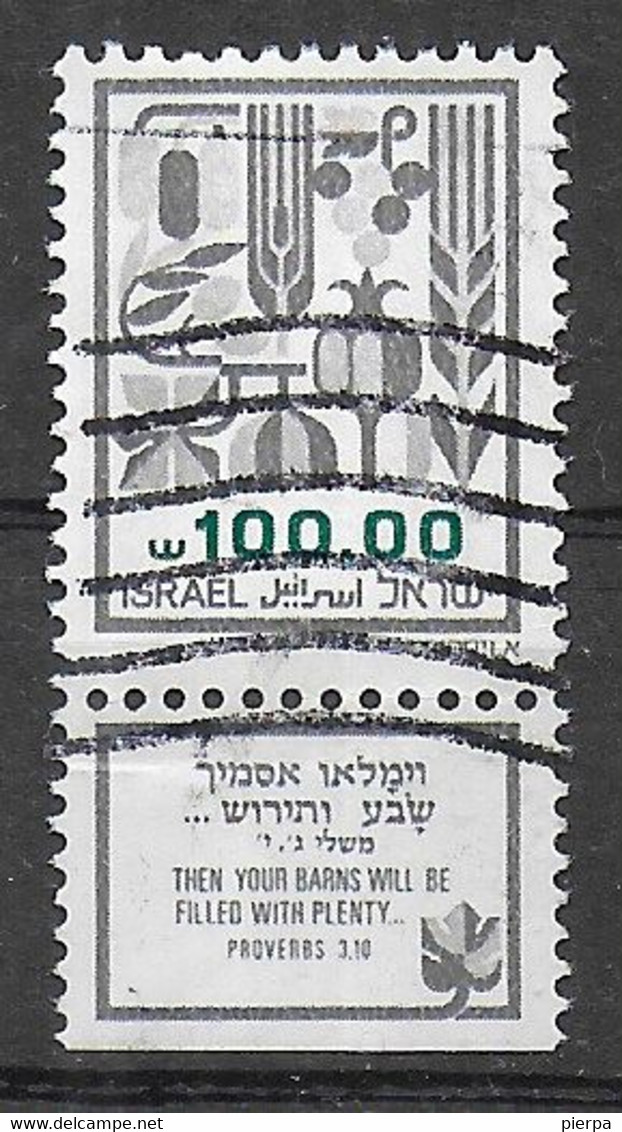 ISRAELE - 1984 - SERIE ORDINARIA - 100 S. - USATO CON TAB - SENZA FOSFORO ( YVERT 906 - MICHEL 965x) - Used Stamps (with Tabs)