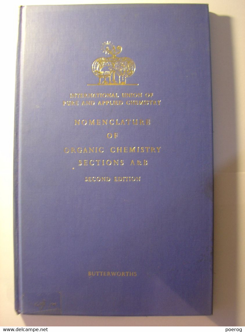 NOMENCLATURE OF ORGANIC CHEMISTRY SECTIONS ABC - IUPAC INTERNATIONAL UNION OF PURE AND APPLIED CHEMISTRY 1966  CHIMIE - - Chemistry