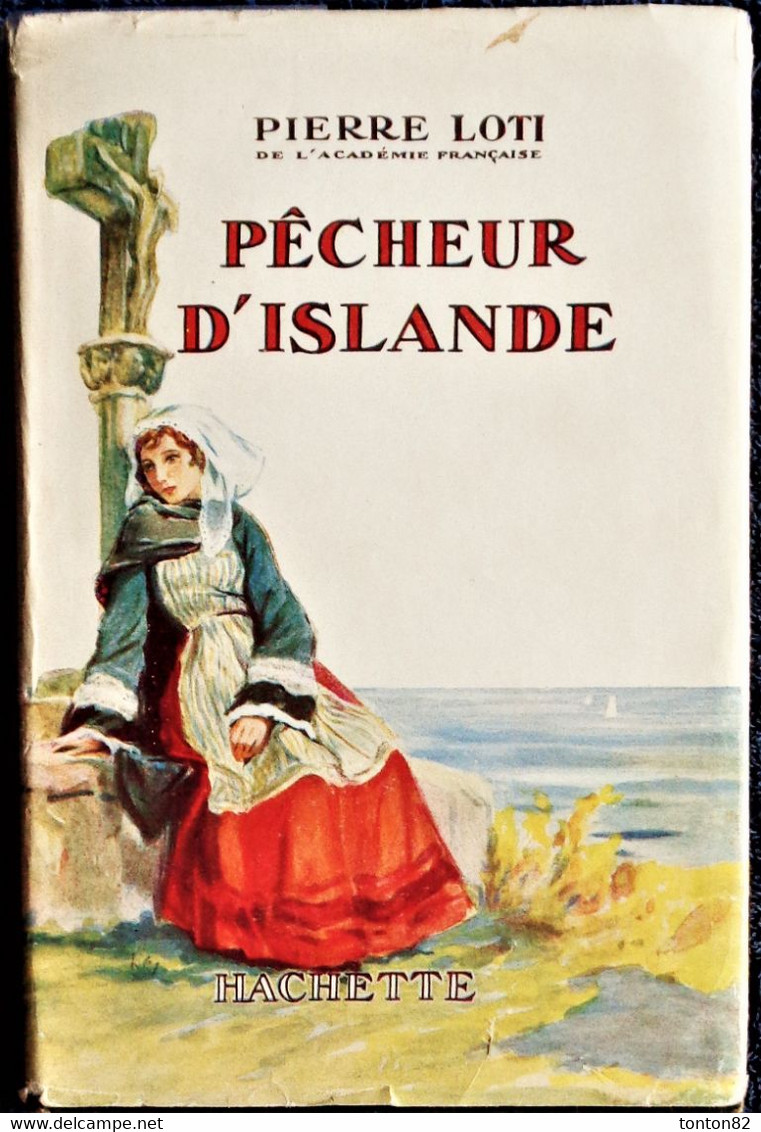 Piere Loti - Pêcheur D' Islande - Hachette - Collection " Jeunesse Du Monde " - ( 1954 ). - Hachette
