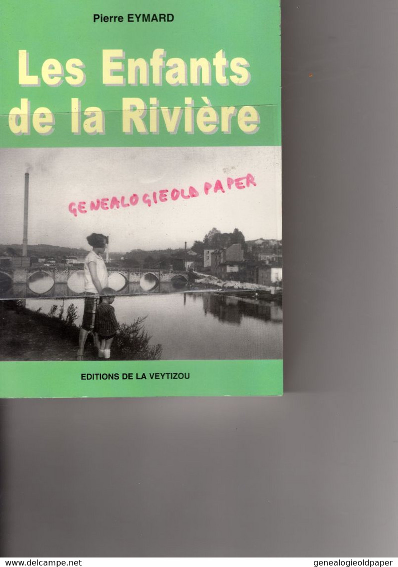 87 - LIMOGES- LES ENFANTS DE LA RIVIERE- LA VIENNE -PIERRE EYMARD- LA VEYTIZOU - Limousin