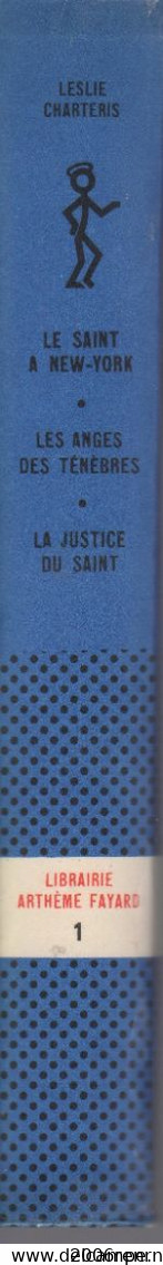 LES 3 SAINTS: A NEW-YORK, LES ANGES DES TENEBRES, LA JUSTICE DU SAINT.Relié BON ETAT. VOIR SCANS - Arthème Fayard - Le Saint