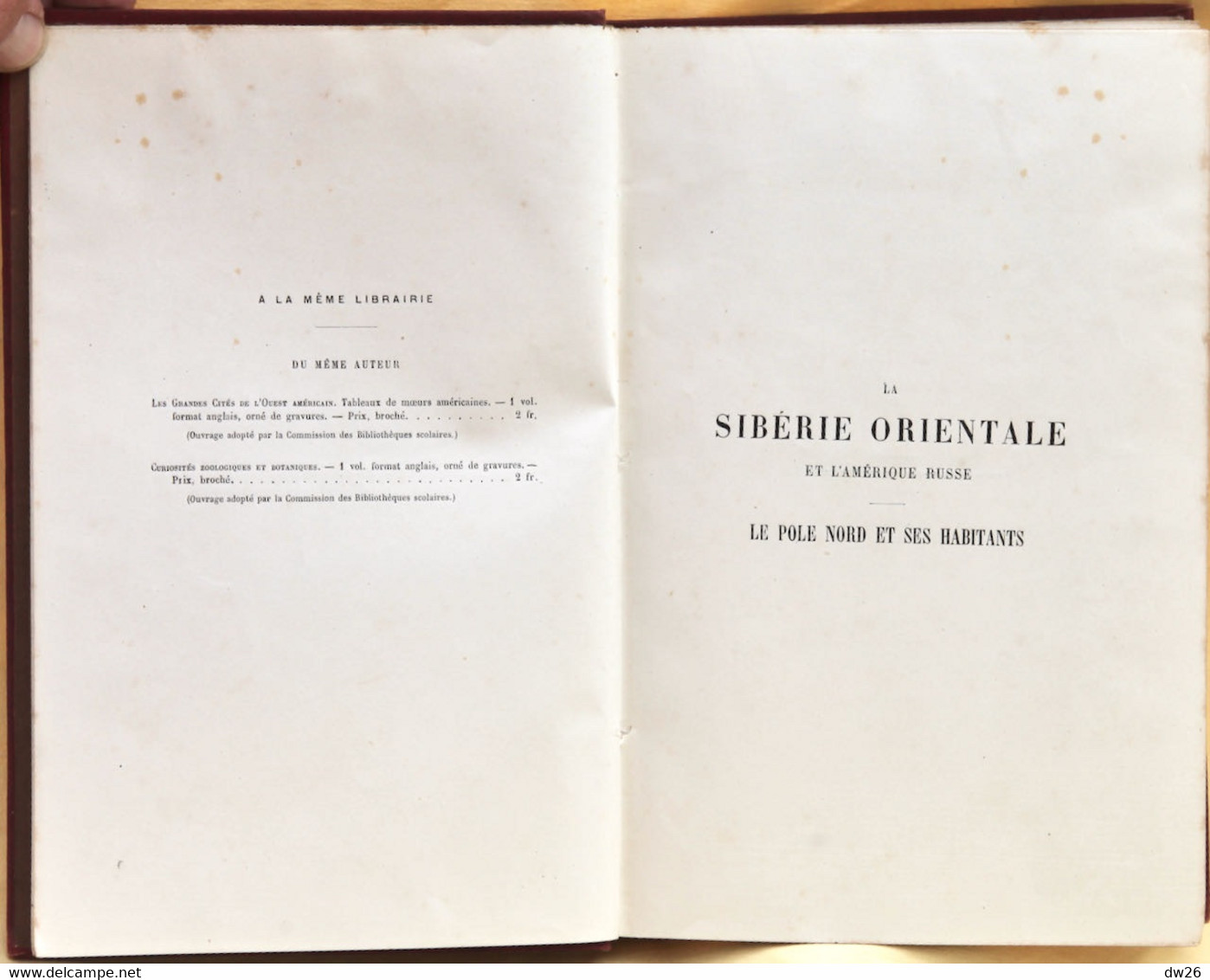 Géographie - La Sibérie Orientale, L'Amérique Russe Et Les Régions Polaires Par Octave Sachot 1875, Edition Paul Ducrocq - Géographie