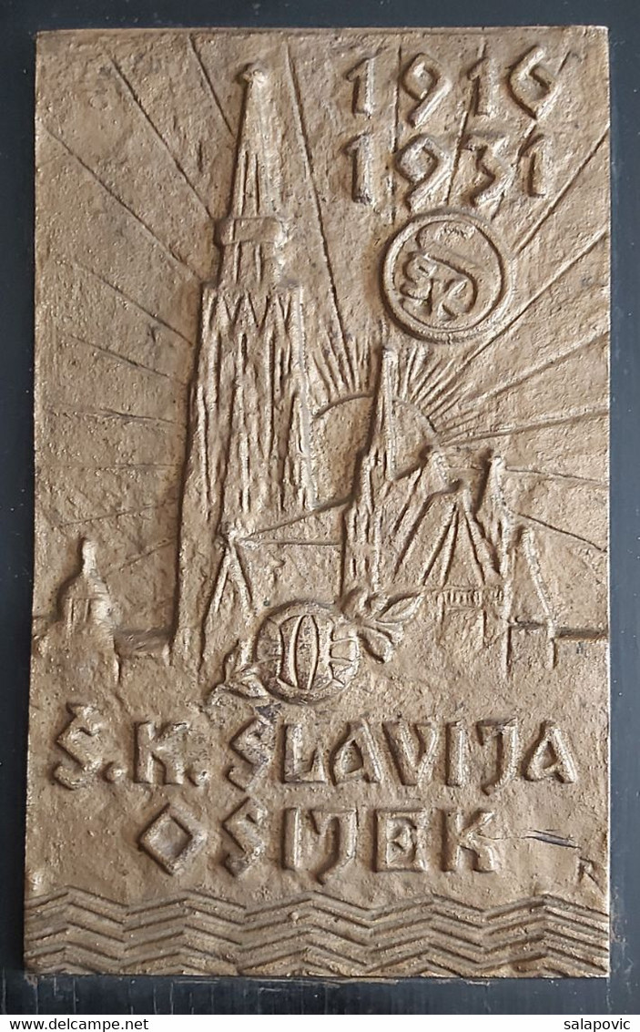 PLAQUE, PLAKETA SK SLAVIJA OSIJEK 1916 - 1931 FOOTBALL CLUB OSIJEK CROATIA Kingdom Yugoslavia, RRARE - Other & Unclassified