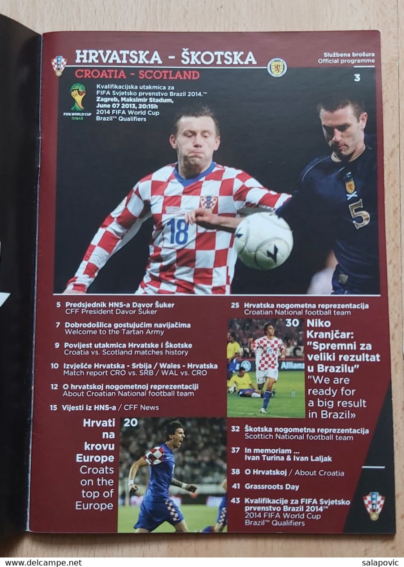 CROATIA Vs SCOTLAND, QUALIFICATIONS FOR FIFA WORLD CUP BRAZIL 2014,  7. 6. 2013 FOOTBALL CROATIA FOOTBALL MATCH PROGRAM - Boeken