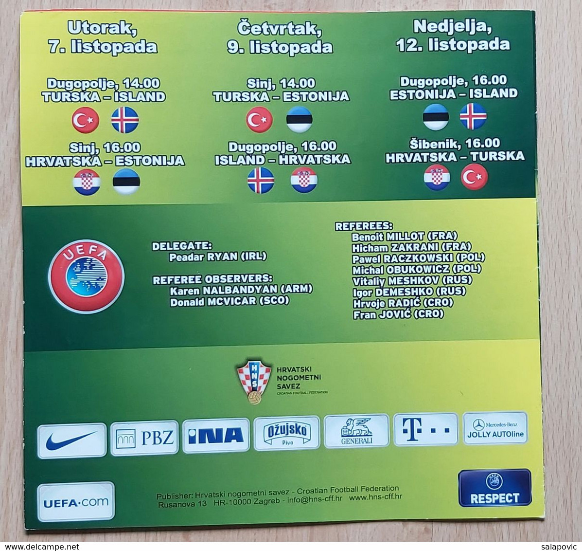 UEFA EUROPEAN U-19 CHAMPIONSHIP, QUALIFYING ROUND MINI TOURNA, CROATIA Vs ICELAND, CROATIA Vs ESTONIA, CROATIA Vs TURKEY - Bücher