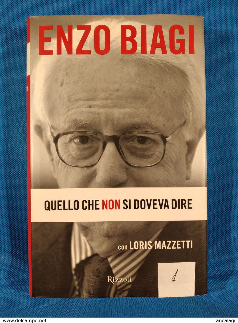 LIBRI 2001 - "QUELLO CHE NON SI DOVEVA DIRE" Enzo Biagi - Vedi Descrizione Costo Spedizione - - Famous Authors