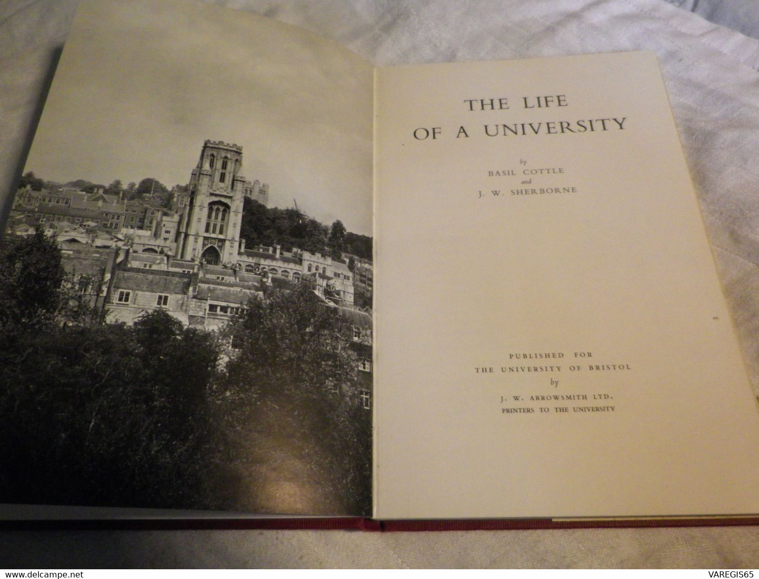 THE LIFE OF THE UNIVERSITY - UNIVERSITY OF BRISTOL - 1e EDITION 1951 - LIVRE RELIÉ AVEC JAQUETTE - Ontwikkeling