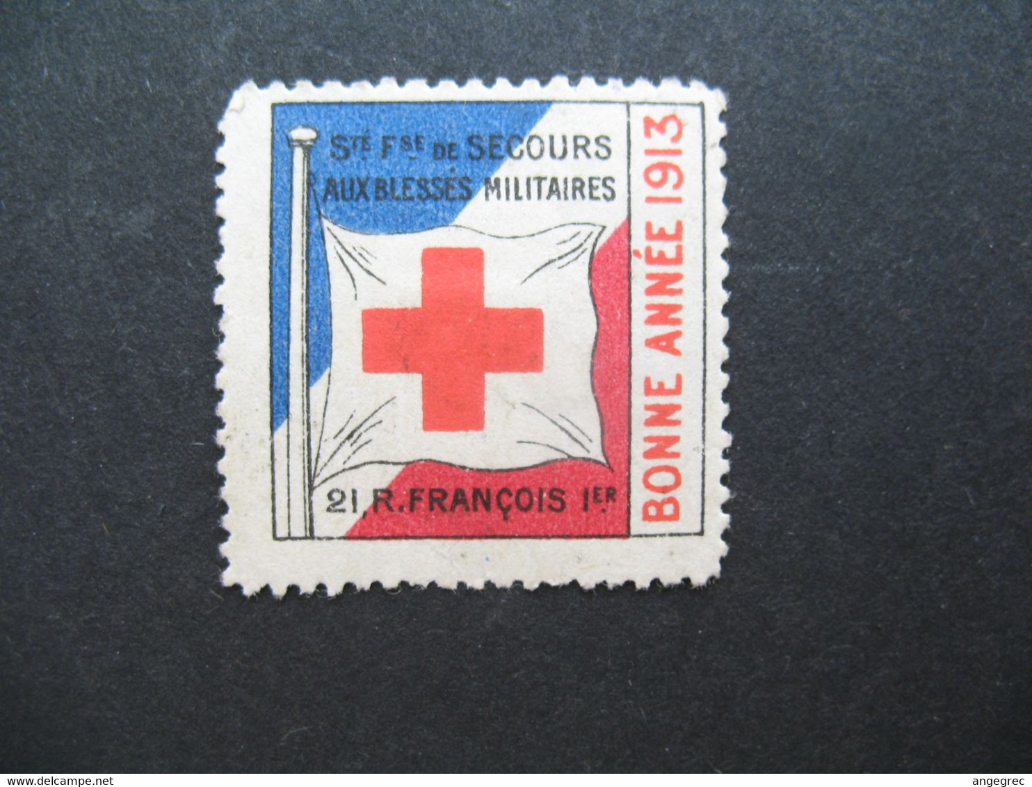 Vignette - Label Stamp - Vignetta Filatelico Aufkleber France  Secours Aux Blessés Militaires  Bonne Année 1913 - Croce Rossa