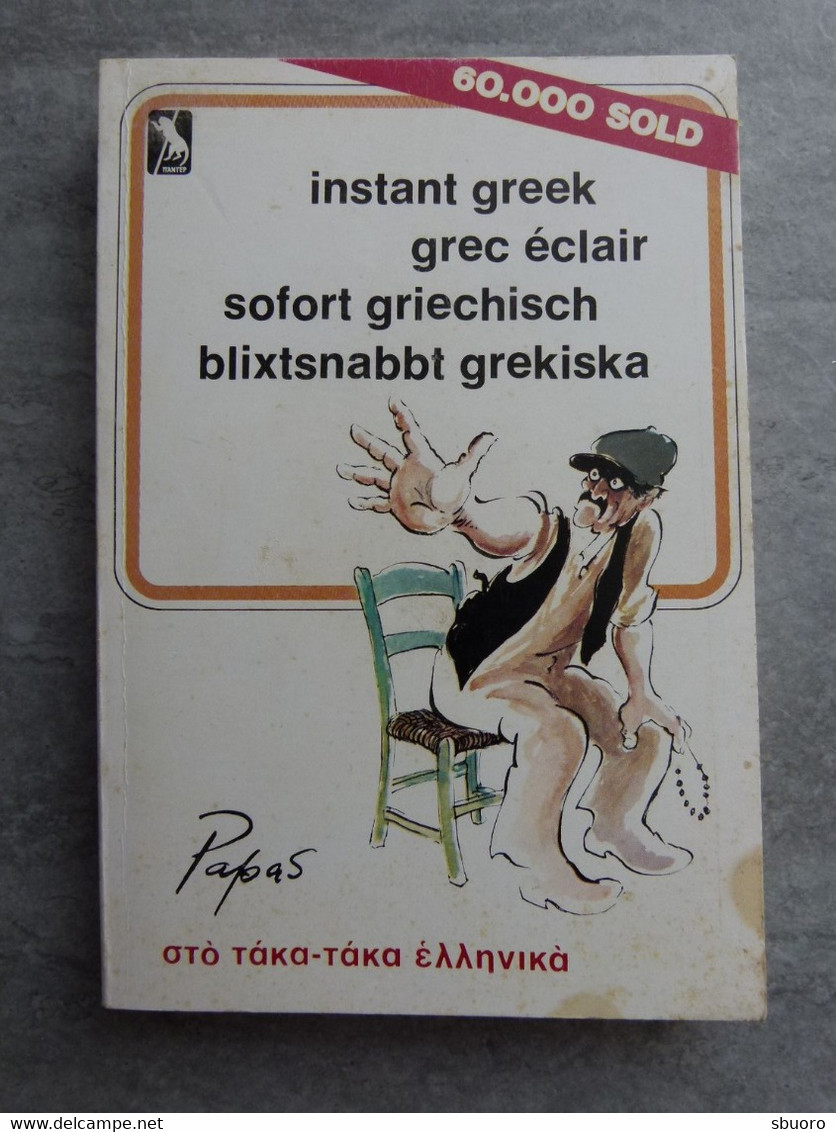 Instant Greek, Grec éclair, Sofort Griechisch : Dictionnaire Humoristique Illustré Par Papas : Expressions Quotidiennes - Dictionnaires