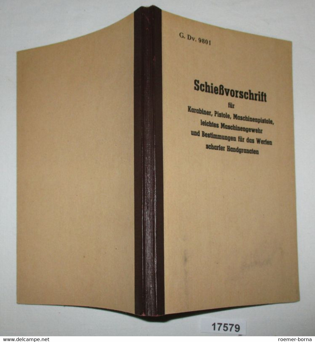 Schiessvorschrift Für Karabiner, Pistole, Maschinenpistole, Leichtes Maschinengewehr Und Bestimmungen Für Das Werfen Sch - Zonder Classificatie