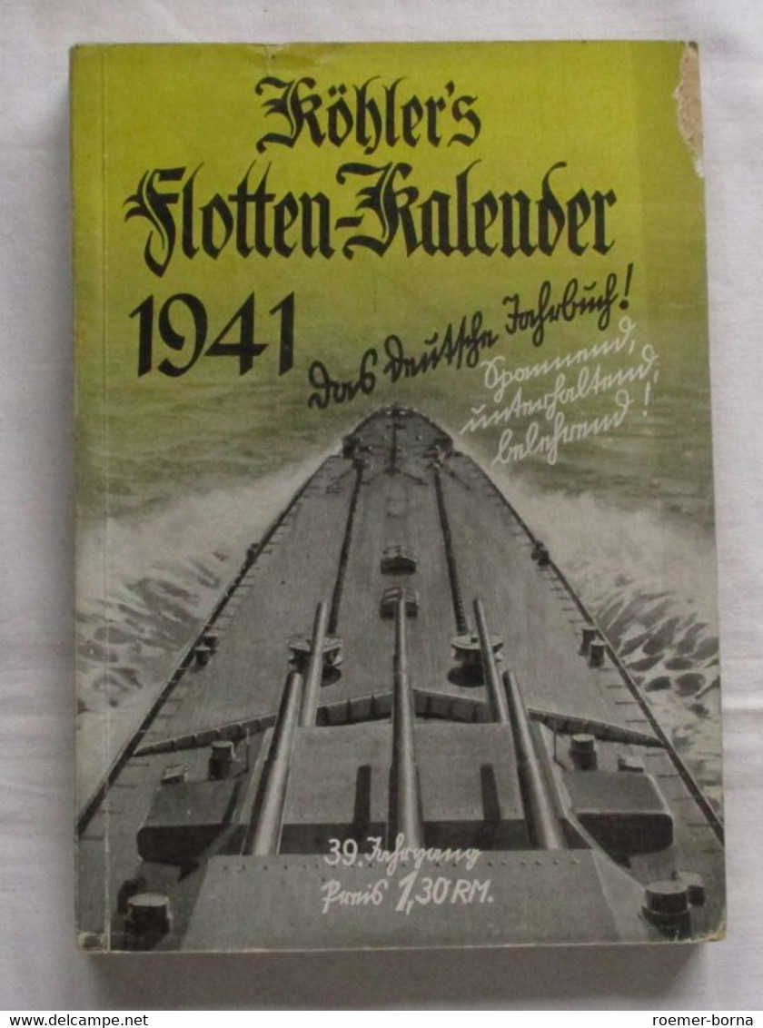 Köhler's Flottenkalender 1941 - Das Deutsche Jahrbuch! 39. Jahrgang - Kalender