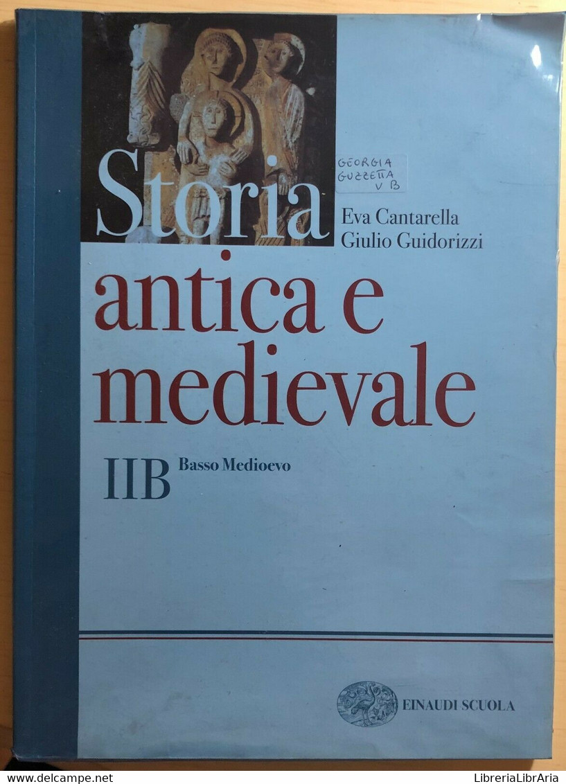 Storia Antica E Medievale 1B+2B Di Cantarella-Guidorizzi, 2002, Einaudi Scuola - Jugend