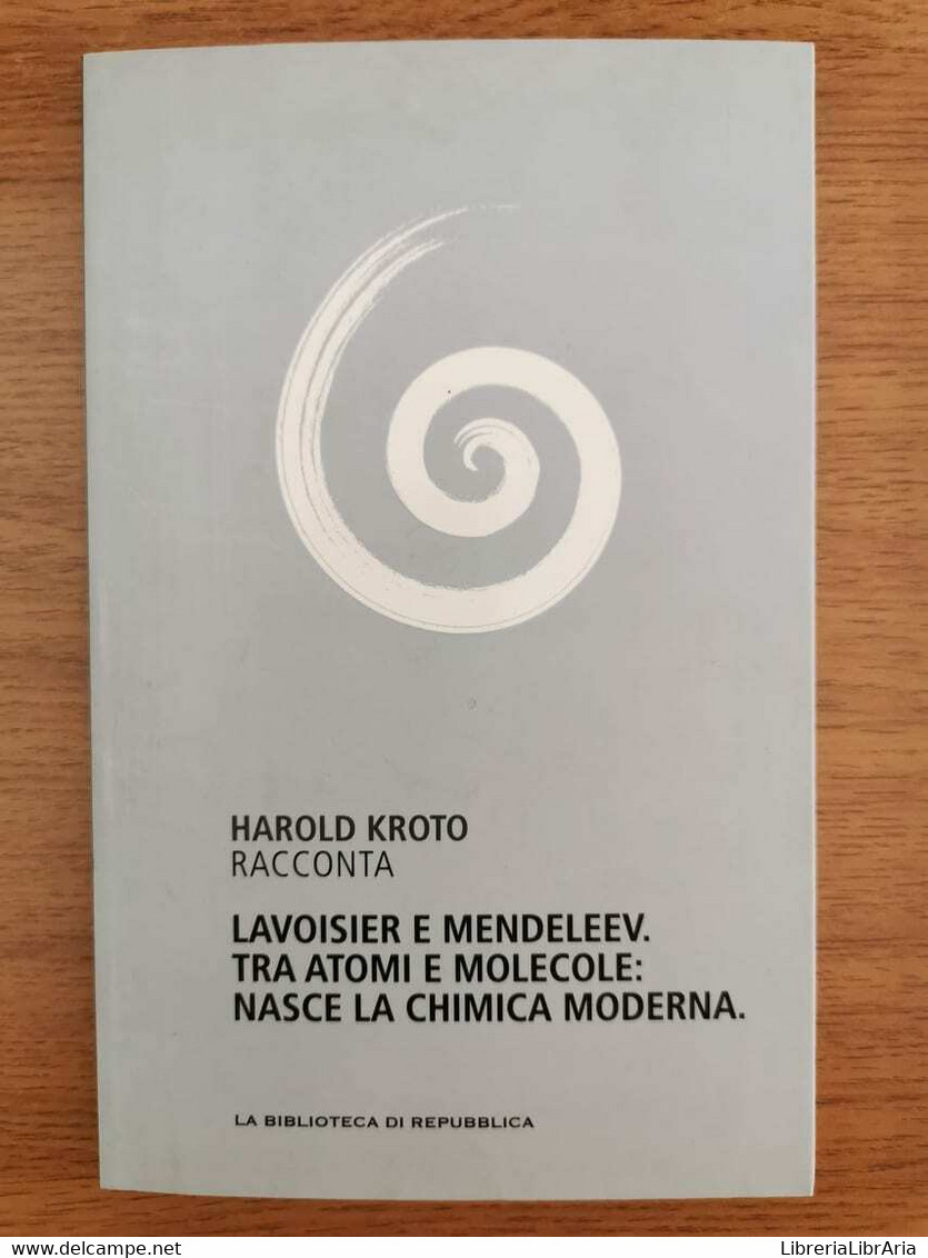 Lavoisier E Mendeleev. Tra Atomi E Molecole - H. Kroto - L'Espresso - 2012 - AR - Medicina, Biología, Química