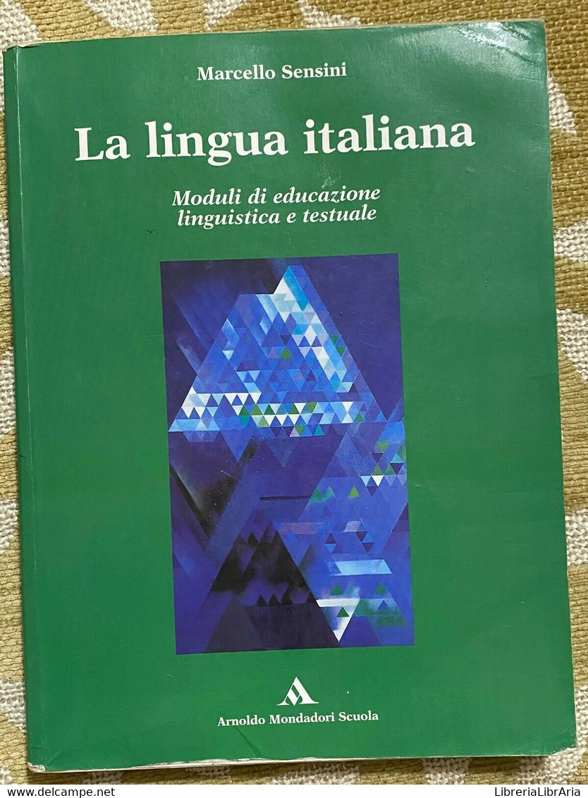 La Lingua Italiana - Marcello Sensini - Mondadori Scuola - 2002 - M - Ragazzi