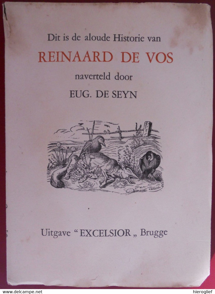 Dit Is De Aloude Historie Van REINAARD DE VOS Naverteld Door Eug. De Seyn Roeselare Etterbeek Reinaart Reinaerde - Poetry