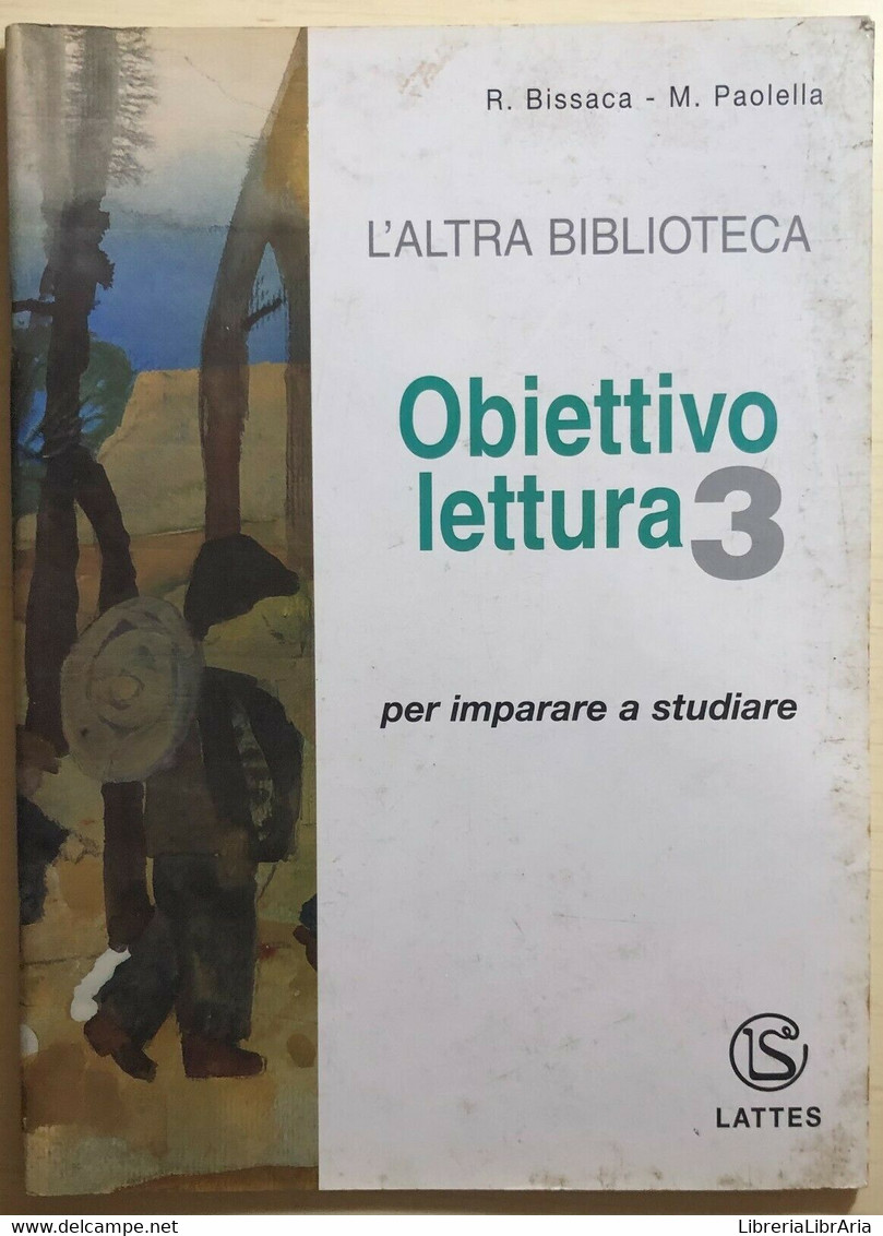 L’altra Biblioteca 3A+B+Obiettivo Lettura Di Bissaca-paolella, 2002, Lattes - Adolescents