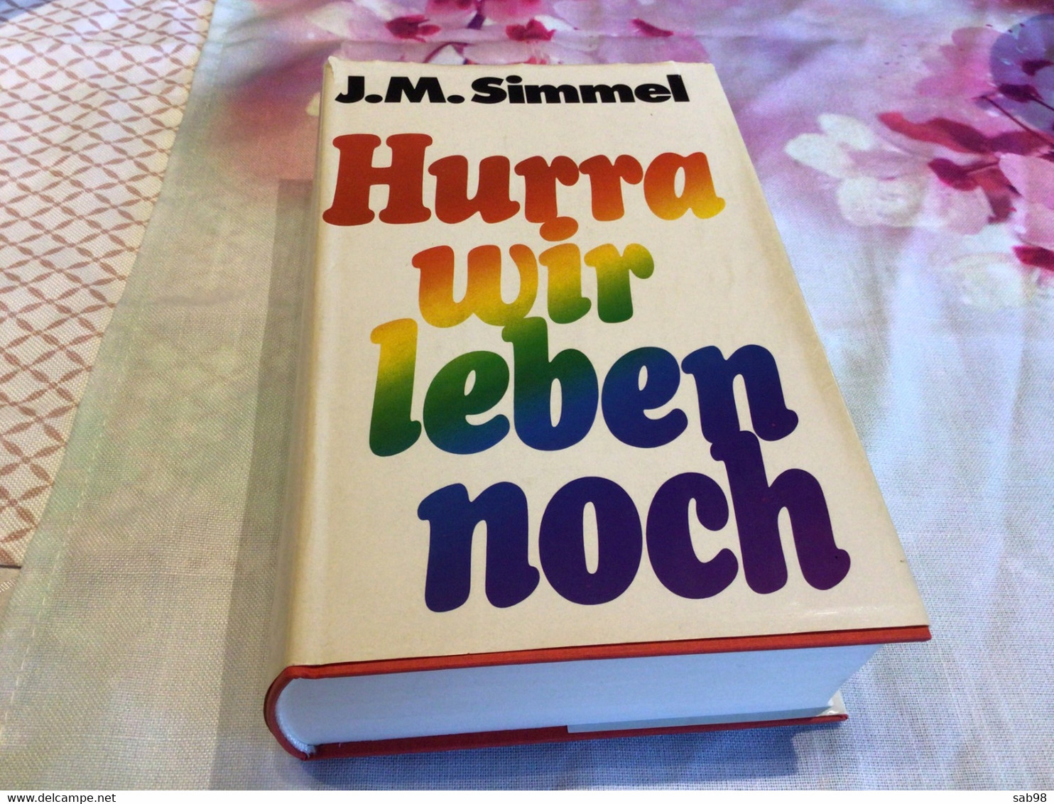 Hurra Wir Leben Noch J.M Simmel Jakob Formann U.S Fliegerhorst In Osterreich Geschiste Dem Großen Krieg - 5. Wereldoorlogen