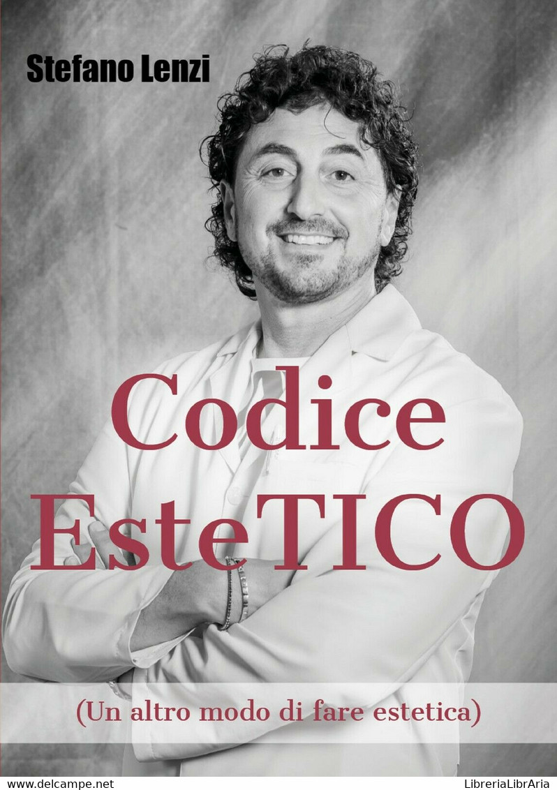 Codice EsteTICO (Un Altro Modo Di Fare Estetica)	Di Stefano Lenzi,  2020,  Youca - Lifestyle