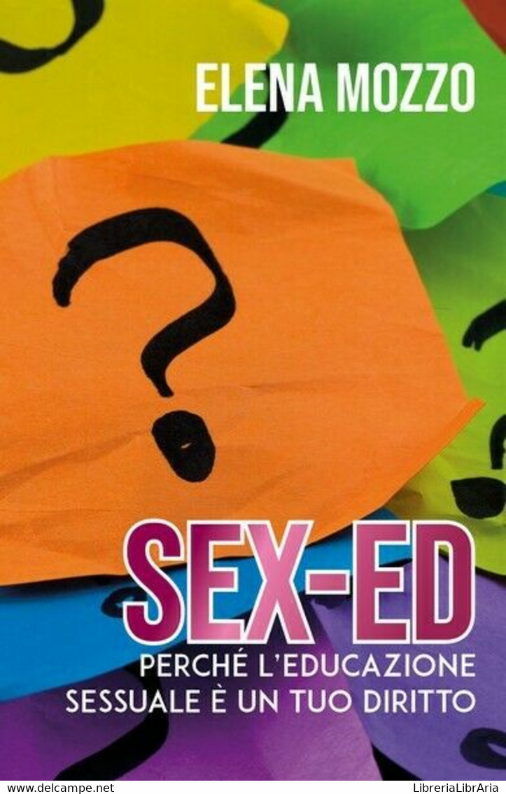 SEX-ED Perché L’educazione Sessuale è Un Tuo Diritto - ER - Medicina, Psicologia