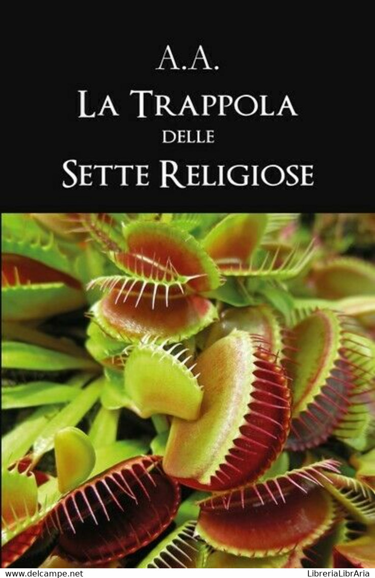 La Trappola Delle Sette Religiose, A.a.,  2019,  Youcanprint - ER - Médecine, Psychologie