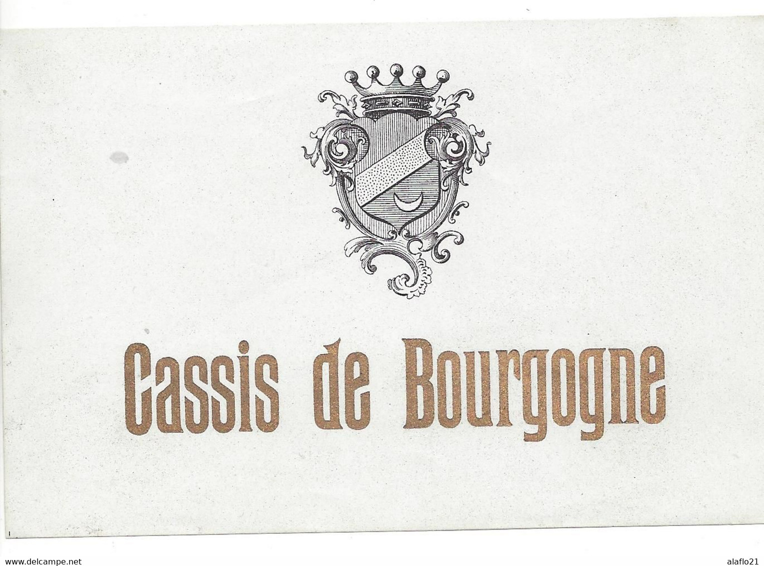CASSIS De BOURGOGNE - Etiquette Ancienne - Neuve - Bourgogne