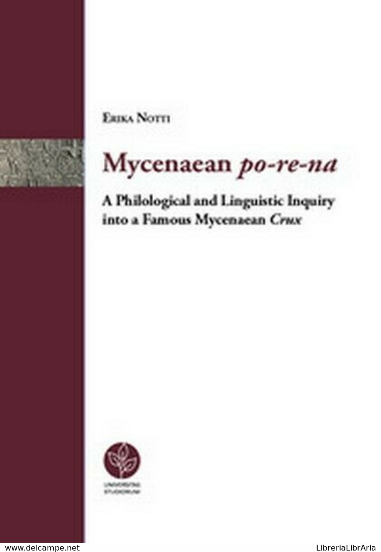 Mycenaean Po-re-na. A Philological And Linguistic Inquiry (Erika Notti,2018)- ER - Cours De Langues