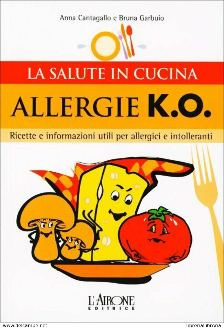 Allergie K.o. Ricette E Informazioni Utili Per Allergici E Intolleranti Di Anna - Lifestyle