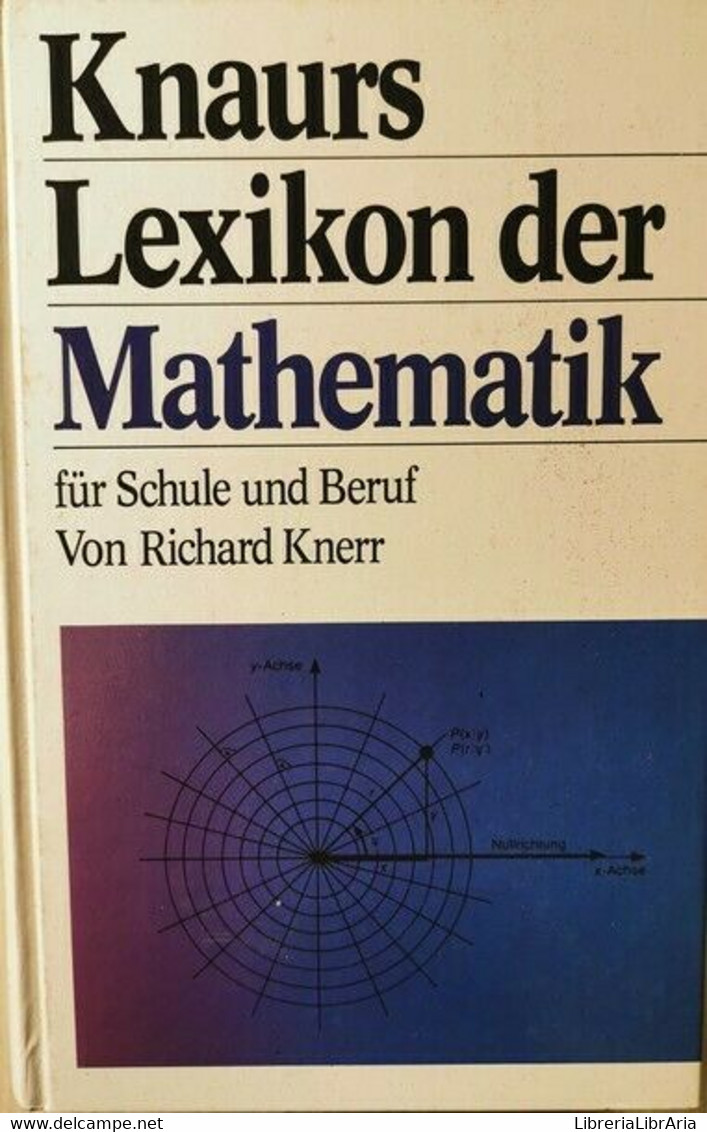 Knaurs - Lexikon Der Mathematik Von Richard Knerr,  1984,  Droemer Knaur - ER - Encyclopedias