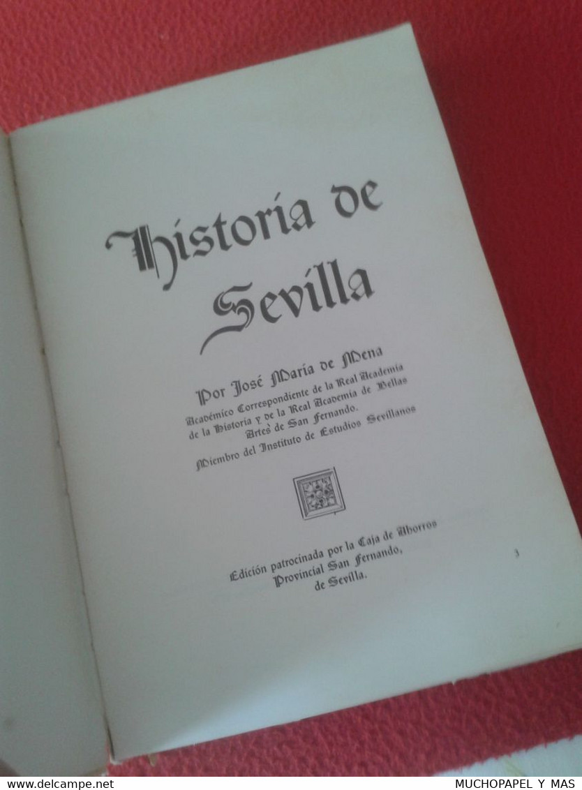 ANTIGUO LIBRO JOSÉ MARÍA DE MENA HISTORIA DE SEVILLA ECESA 1979, 381 PÁGINAS, CAJA SAN FERNANDO, SPAIN ESPAGNE SPANIEN..