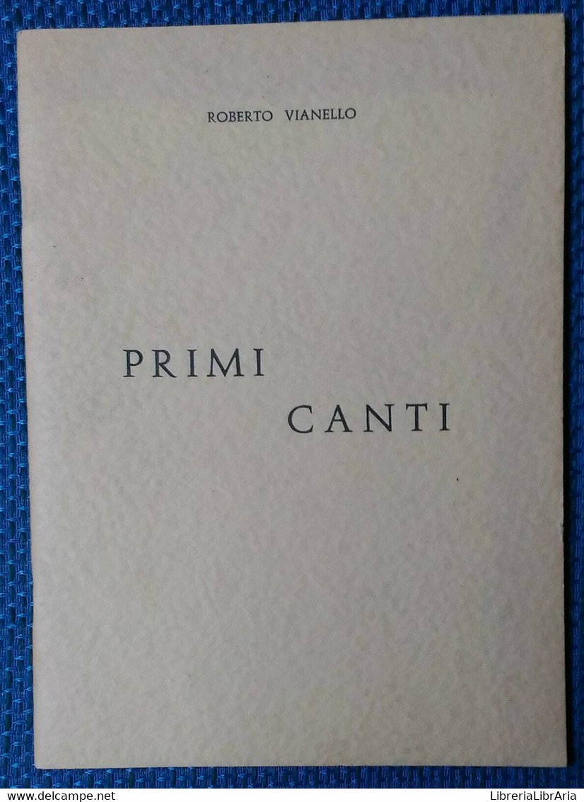 Primi Canti - Roberto Vianello - Tip.  Rotatori - L - Poesía