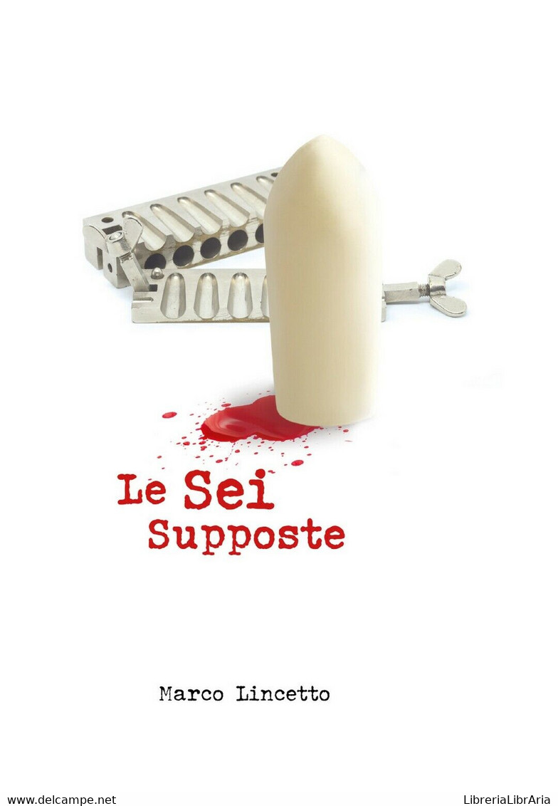 Le Sei Supposte	 Di Marco Lincetto,  2020,  Youcanprint - Science Fiction Et Fantaisie