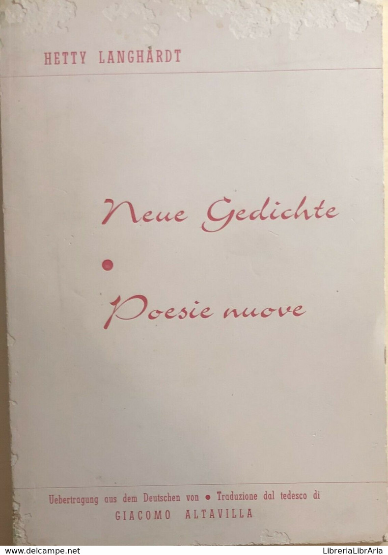 Neue Gedichte - Poesie Nuove Di Hetty Langhardt, 1975, Tipografia Pantano - Poetry